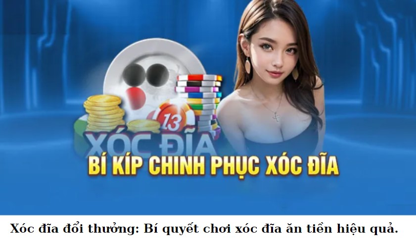 Xóc đĩa đổi thưởng