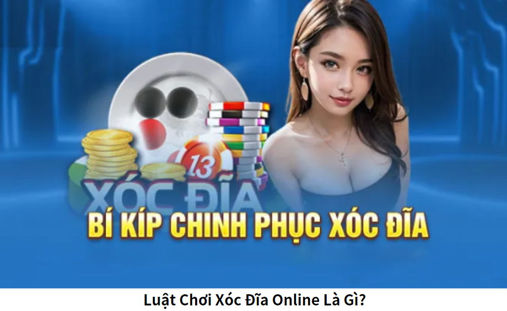 Luật Chơi Xóc Đĩa Online Là Gì?