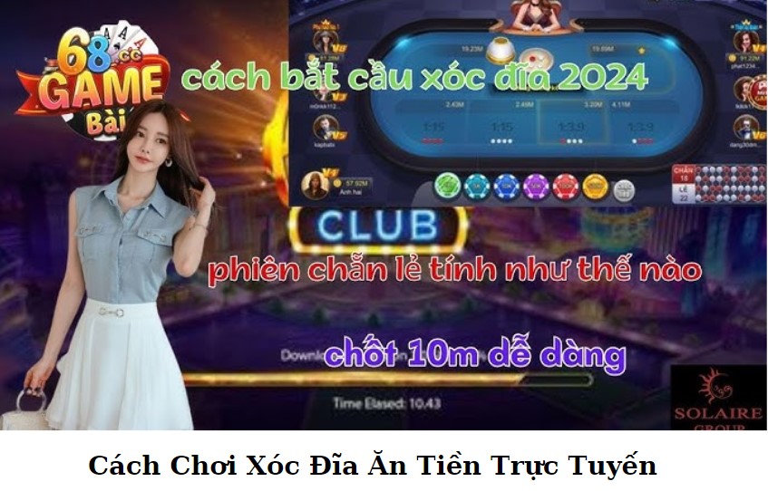 Cách Chơi Xóc Đĩa Ăn Tiền Trực Tuyến 